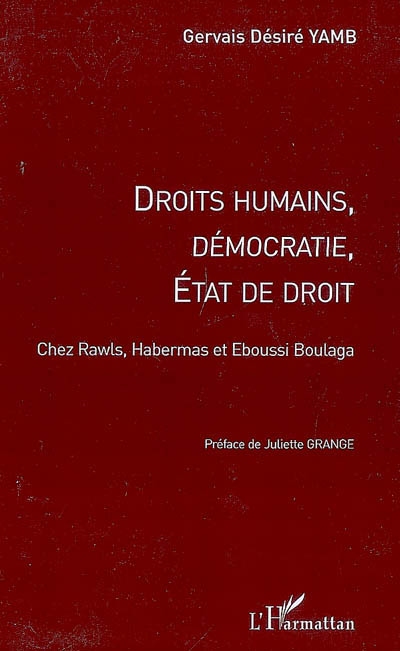 Droits humains, démocratie, état de droit : chez Rawls, Habermas et Eboussi Boulage