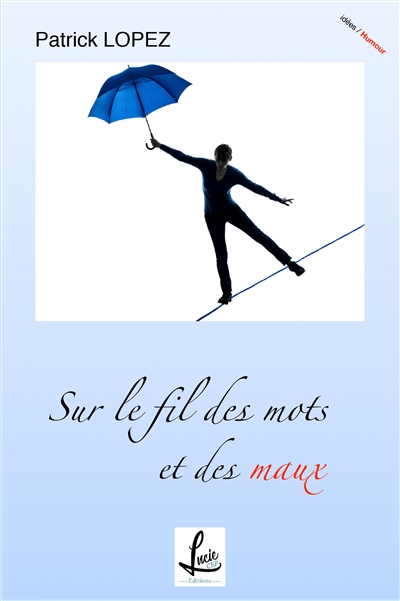 Sur le fil des mots et des maux