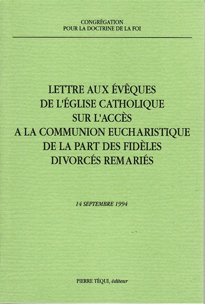 Lettre aux évêques de l'église catholique sur l'accès à la communion eucharistique de la part des fidèles divorcés et remaniés