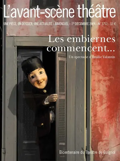 Avant-scène théâtre (L'), n° 1253. Les embiernes commencent : bicentenaire du Théâtre Guignol