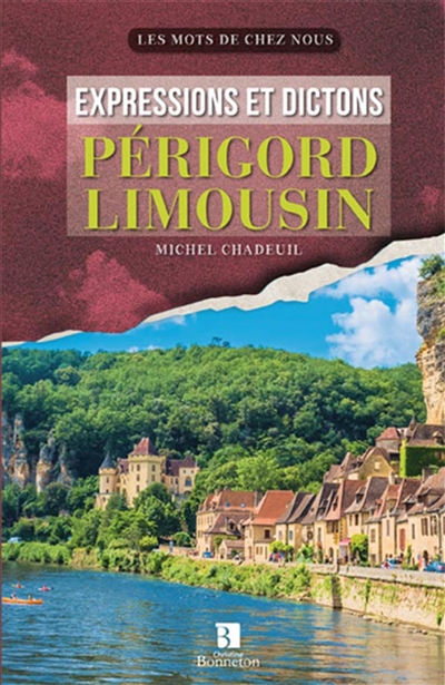 Expressions et dictons du Périgord et du Limousin