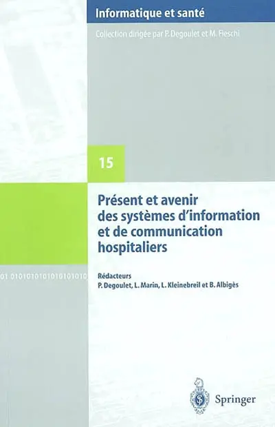Présent et avenir des systèmes d'information et de communications hospitaliers