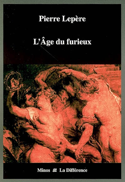 L'âge du furieux, 1532-1859 : une légende dorée de l'excès en littérature