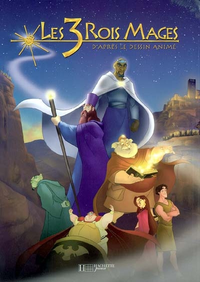 Les 3 rois mages : d'après le dessin animé