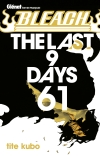 Bleach. Vol. 61. The last 9...