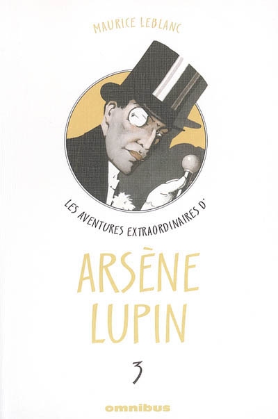 Les aventures extraordinaires d'Arsène Lupin. Vol. 3