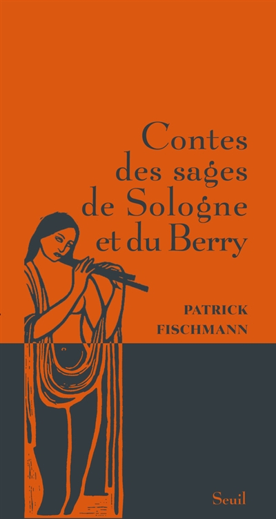 Contes des sages de Sologne et du Berry