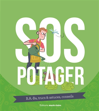 SOS potager : B.a.-ba,...