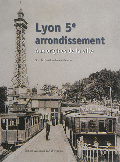 Lyon 5e arrondissement : aux origines de la ville