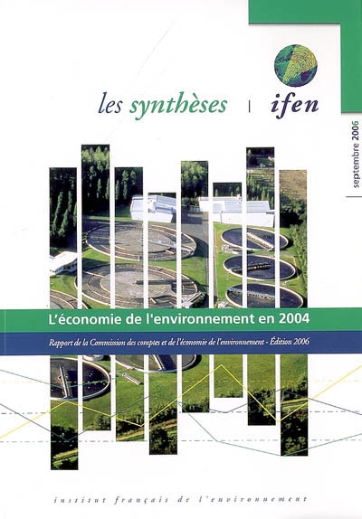 L'économie de l'environnement en 2004 : rapport général de la Commission des comptes et de l'économie de l'environnement