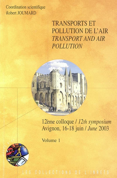 Transports et pollution de l'air : 12e colloque, Avignon, 16-18 juin. Transport and air pollution : 12th symposium, 16-18 june 2003