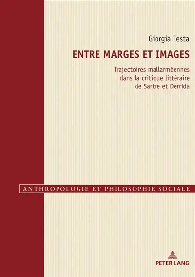 Entre marges et images : trajectoires mallarméennes dans la critique littéraire de Sartre et Derrida