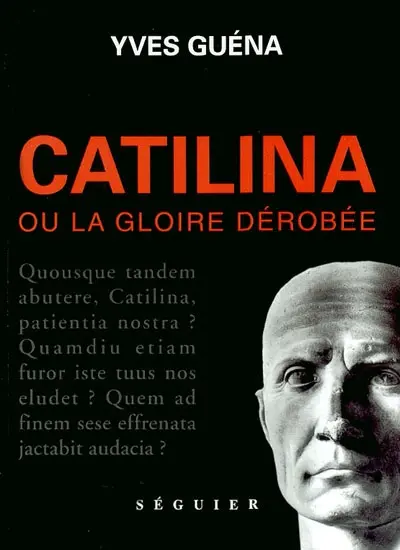 Catilina ou La gloire dérobée