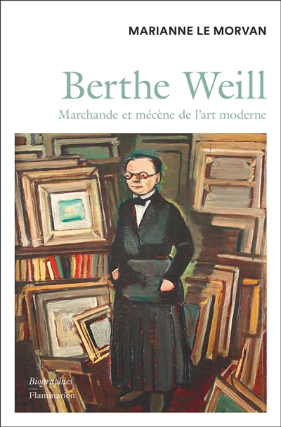 Berthe Weill : marchande et mécène de l'art moderne