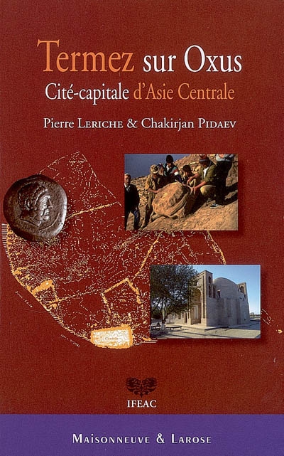 Termez sur Oxus : cité-capitale d'Asie centrale