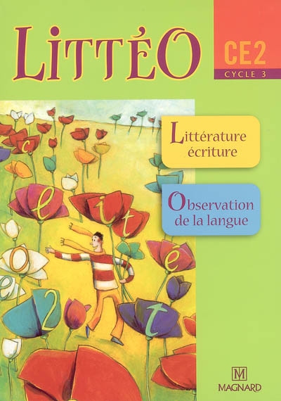 Littéo, CE2, cycle 3 : littérature écriture, observation de la langue