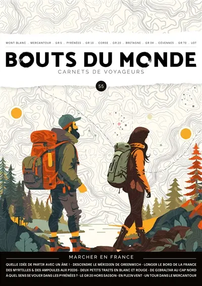 Bouts du monde : carnets de voyageurs, n° 55. Marcher en France