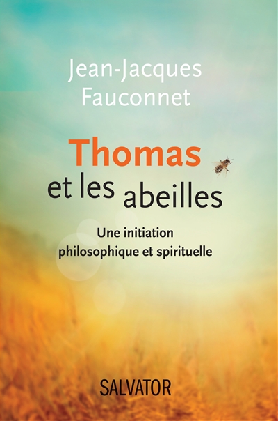 Thomas et les abeilles : une initiation philosophique et spirituelle