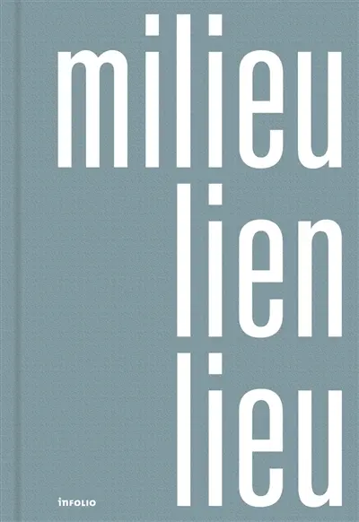 Milieu, lien, lieu