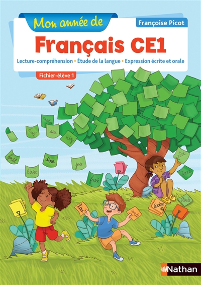 Mon année de français CE1 : lecture-compréhension, étude de la langue, expression écrite et orale : fichier élève. Vol. 1