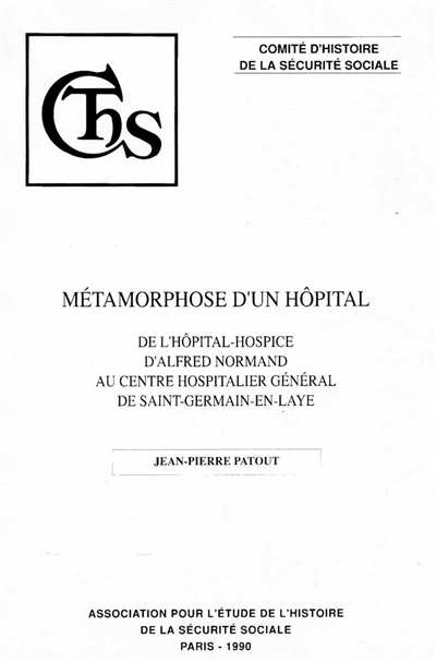 Métamorphose d'un hôpital : de l'hôpital-hospice d'Alfred Normand au Centre hospitalier général de Saint-Germain-en-Laye