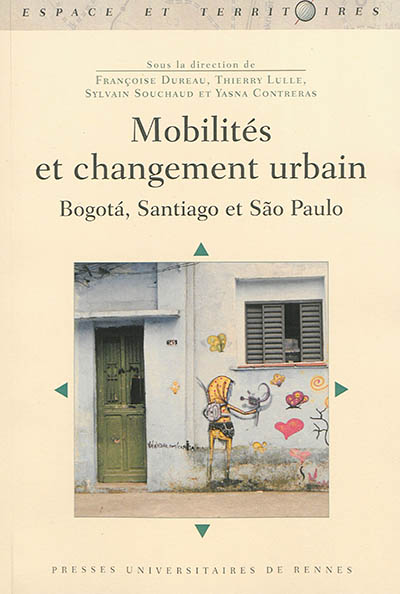 Mobilités et changement urbain : Bogota, Santiago et Sao Paulo