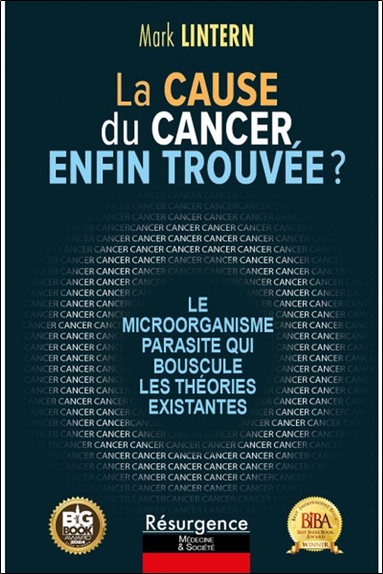 La cause du cancer enfin trouvée ? : le microorganisme parasite qui bouscule les théories existantes