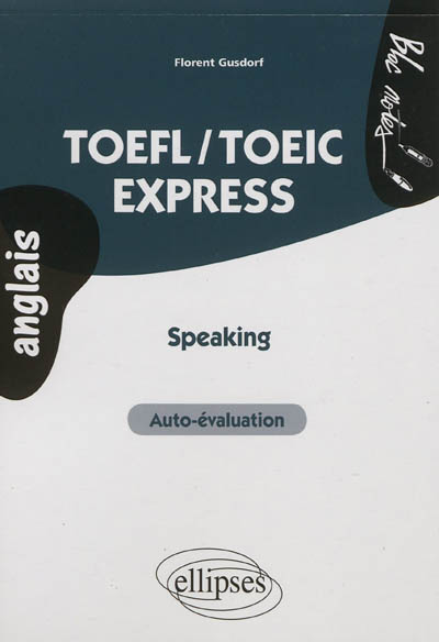 TOEFL-TOEIC express : speaking : auto-évaluation