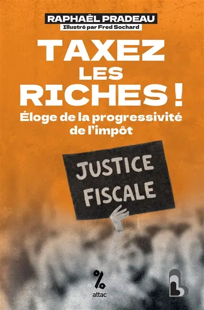 Taxez les riches : éloge de la progressivité de l'impôt Taxez les riches : éloge de la progressivité de l'impôt