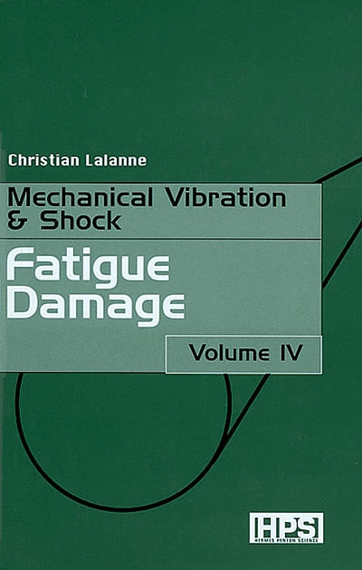 Mechanical vibration and shock. Vol. 4. Fatigue damage