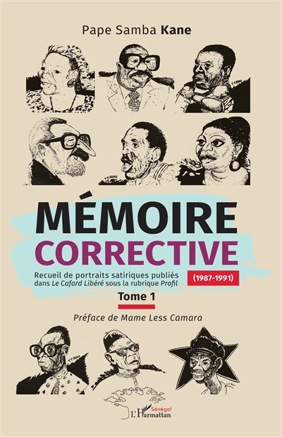 Mémoire corrective : recueil de portraits satiriques publiés dans Le Cafard libéré sous la rubrique Profil. Vol. 1. 1987-1991
