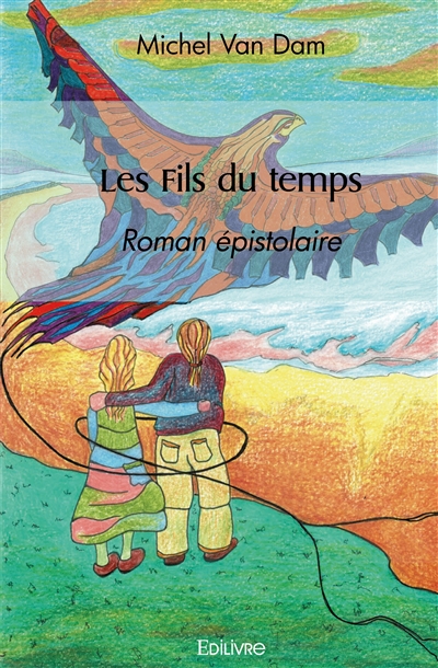 Les fils du temps : Roman...