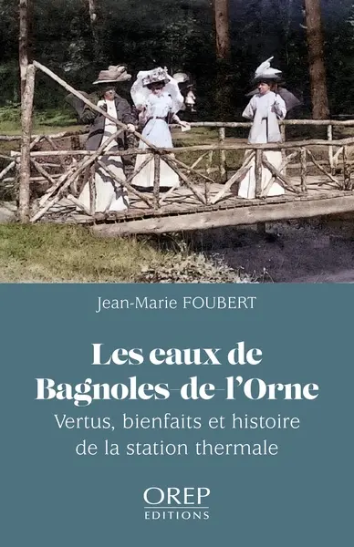 Les eaux de Bagnoles-de-l'Orne : vertus, bienfaits et histoire de la station thermale