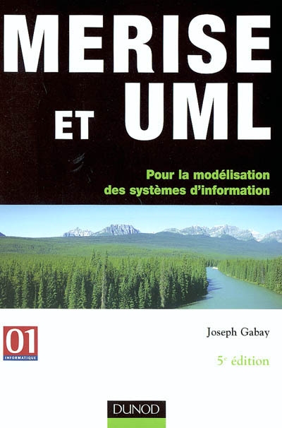 Merise et UML : pour la modélisation des systèmes d'information