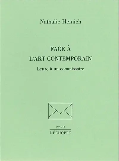 Face à l'art contemporain, lettre à un commissaire