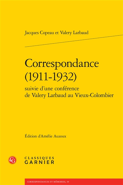 Correspondance, 1911-1932 : suivie d'une conférence de Valery Larbaud au Vieux-Colombier