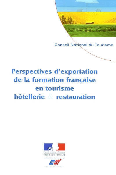 Perspectives d'exportation de la formation française en tourisme : hôtellerie et restauration