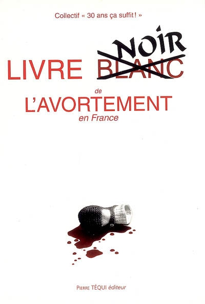 Livre blanc de l'avortement en France