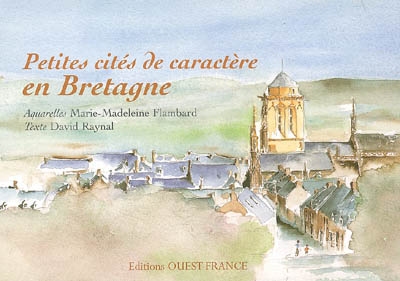 Petites cités de caractère en Bretagne