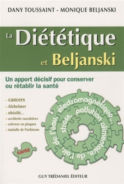 La diététique et Beljanski : un apport décisif pour conserver ou rétablir la santé