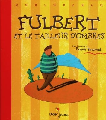 Fulbert le tailleur d'ombres