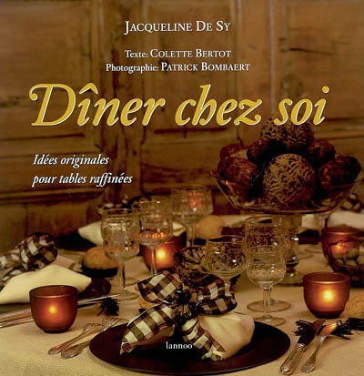 Dîner chez soi : idées originales pour tables raffinées