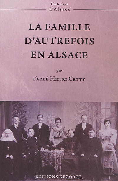 La famille d'autrefois en Alsace