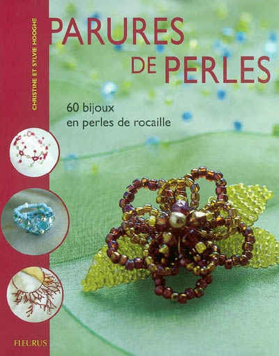 Parures de perles : 60 bijoux en perles de rocaille