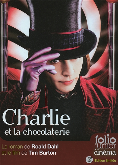 Charlie et la chocolaterie : le roman de Roald Dahl et le film de Tim Burton