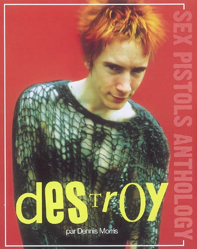 Destroy : Sex Pistols anthology