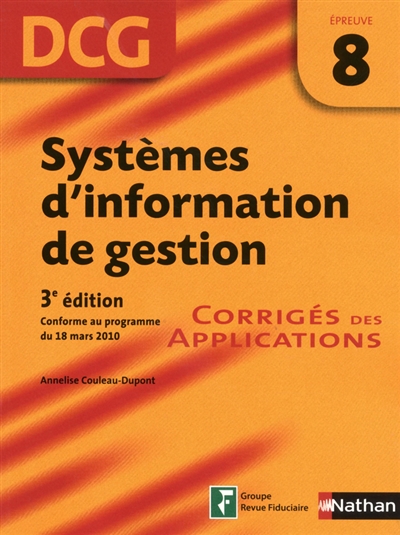 Systèmes d'information de gestion, DCG, épreuve 8 : corrigés des applications
