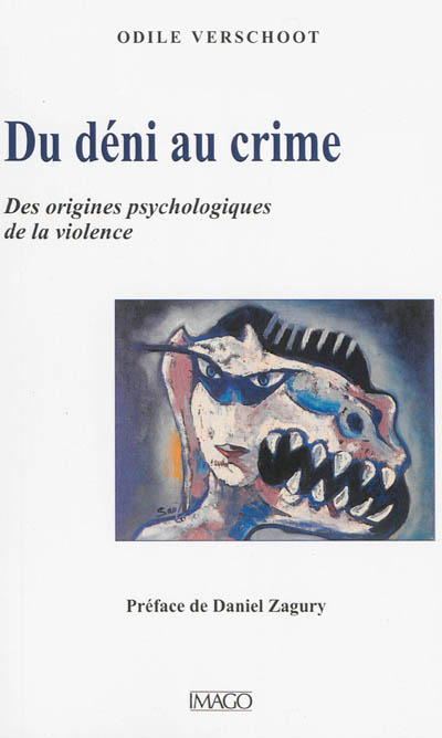 Du déni au crime : des origines psychologiques de la violence