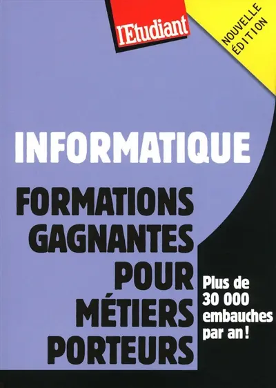 Informatique, formations gagnantes pour métiers porteurs