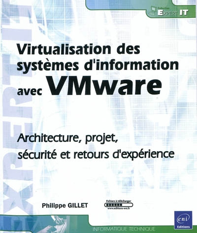 Virtualisation des systèmes d'information avec VMware : architecture, projet, sécurité et retours d'expérience